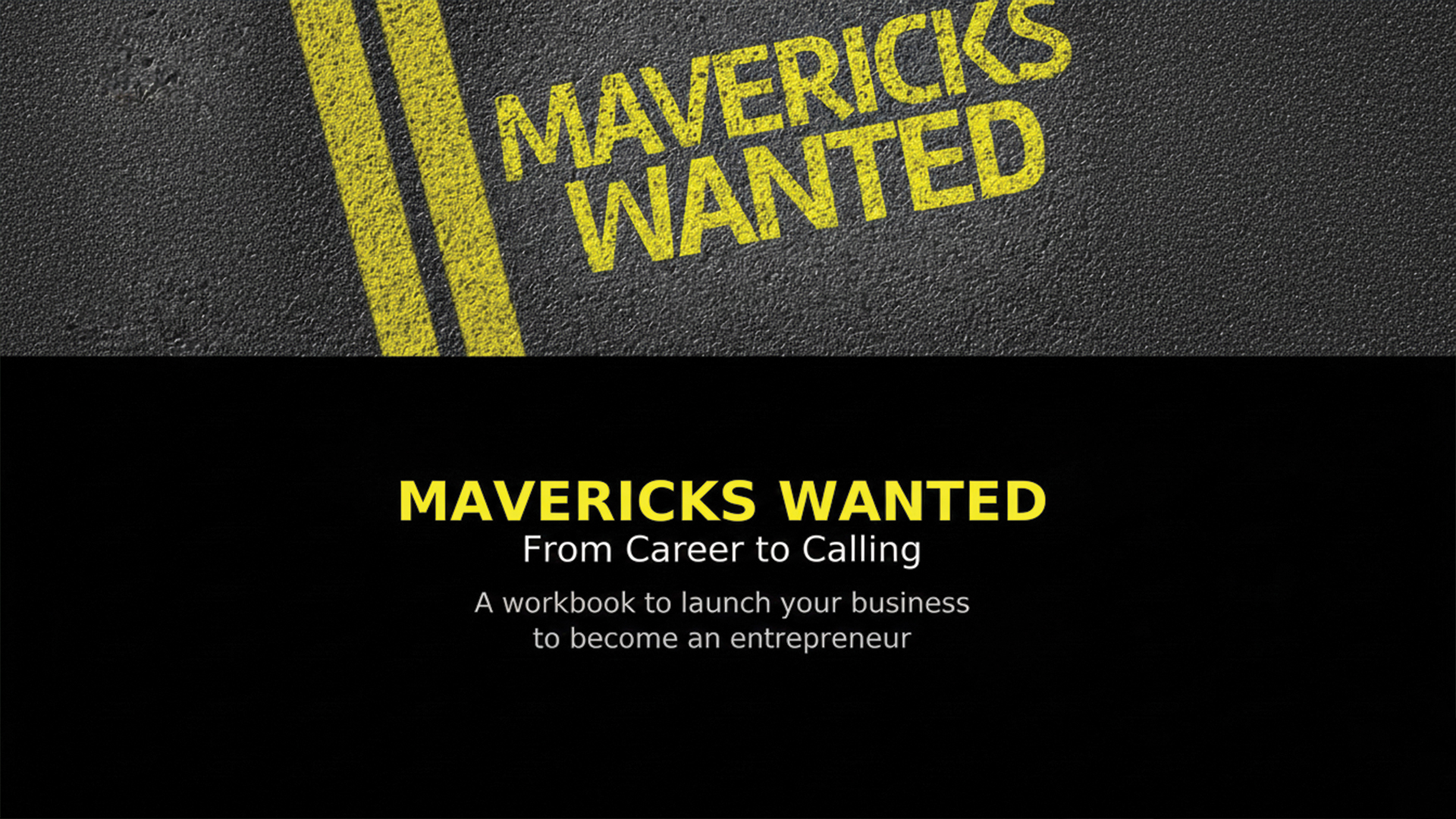 Mavericks Wanted .. From Career to Calling